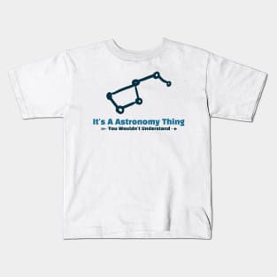 It's A Astronomy Thing funny design Kids T-Shirt